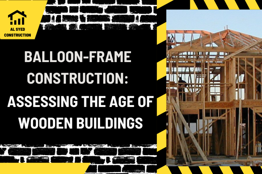 Balloon-Frame Construction: Assessing the Age of Wooden Buildings