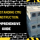 Understanding CMU in Construction: A Comprehensive Guide