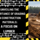 Unveiling the Importance of Grading in Construction Materials: A Focus on Lumber