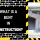 What is a Bent in Construction