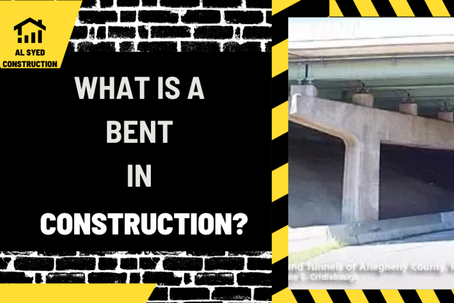 What is a Bent in Construction