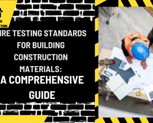 Fire Testing Standards for Building Construction Materials: A Comprehensive Guide