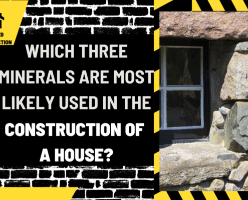 Which Three Minerals Are Most Likely Used in the Construction of a House