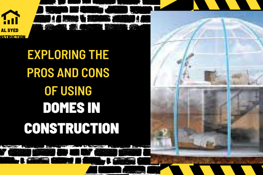 Exploring the Pros and Cons of Using Domes in Construction