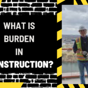 What is Burden in Construction