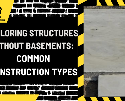 Exploring Structures Without Basements: Common Construction Types