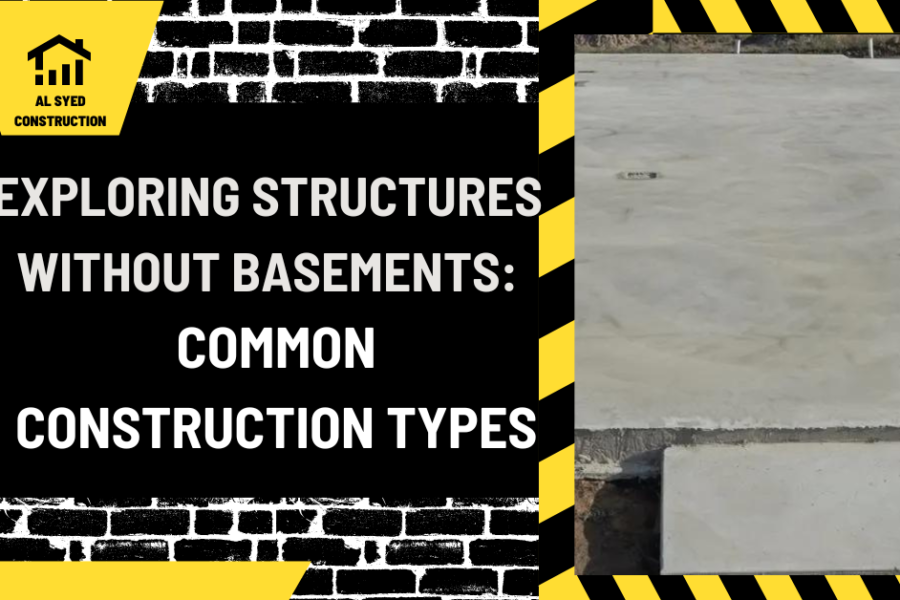 Exploring Structures Without Basements: Common Construction Types