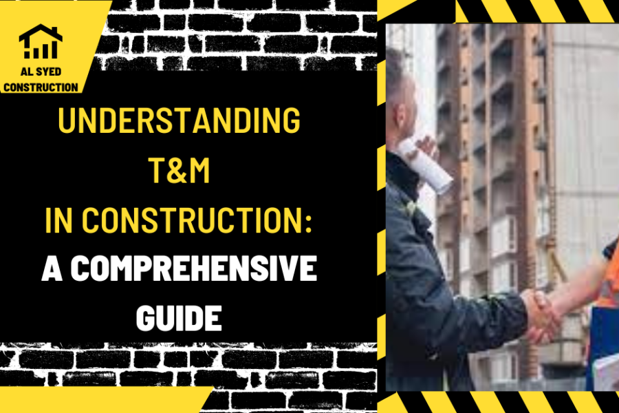 Understanding T&M in Construction: A Comprehensive Guidev