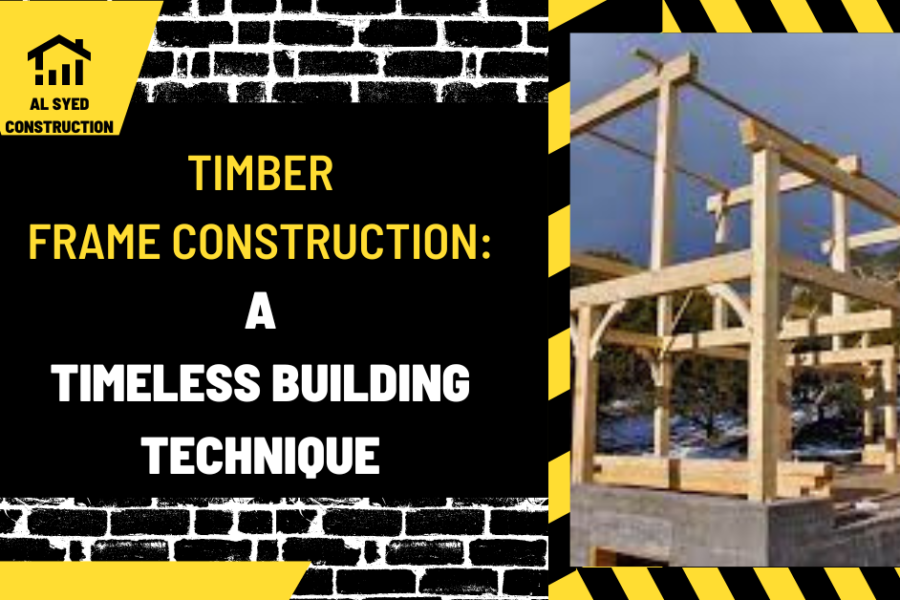 Timber Frame Construction: A Timeless Building Technique