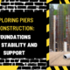 Exploring Piers in Construction: Foundations for Stability and Support