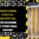 Understanding Struts in Construction: The Backbone of Structural Support