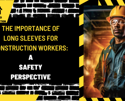 The Importance of Long Sleeves for Construction Workers: A Safety Perspective