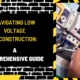 Navigating Low Voltage in Construction: A Comprehensive Guide