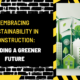Embracing Sustainability in Construction: Building a Greener Future