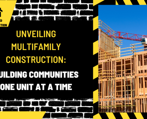 Unveiling Multifamily Construction: Building Communities One Unit at a Time