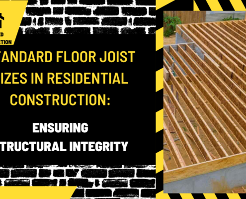 Standard Floor Joist Sizes in Residential Construction: Ensuring Structural Integrity