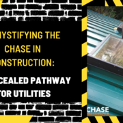 Demystifying the Chase in Construction: A Concealed Pathway for Utilities