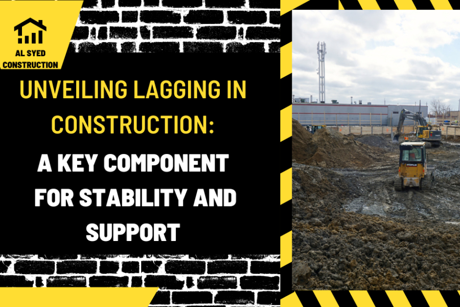 Unveiling Lagging in Construction: A Key Component for Stability and Support