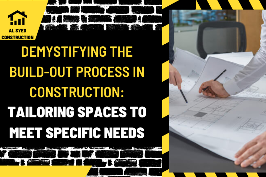 Demystifying the Build-Out Process in Construction: Tailoring Spaces to Meet Specific Needs