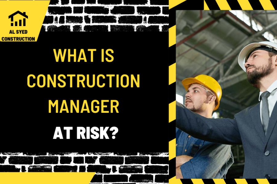 What is Construction Manager at Risk