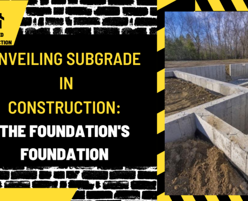 Unveiling Subgrade in Construction: The Foundation's Foundation