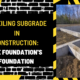 Unveiling Subgrade in Construction: The Foundation's Foundation