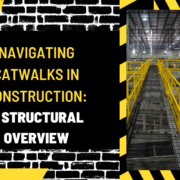 Navigating Catwalks in Construction: A Structural Overview