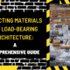 Selecting Materials for Load-Bearing Architecture: A Comprehensive Guide