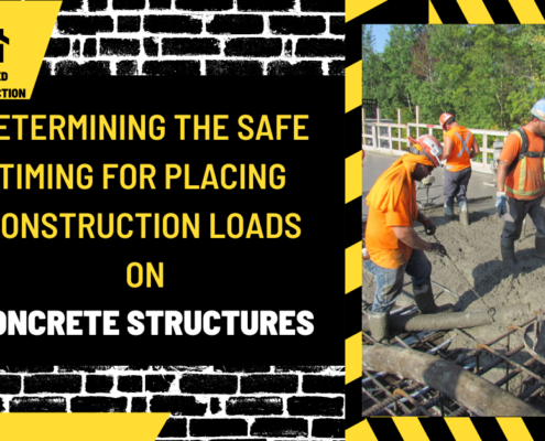 Determining the Safe Timing for Placing Construction Loads on Concrete Structures