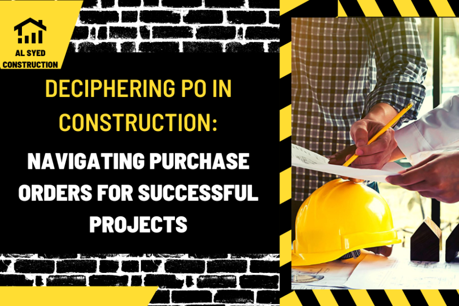 Deciphering PO in Construction: Navigating Purchase Orders for Successful Projects