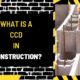 What is a CCD in Construction