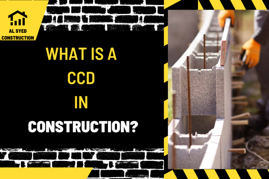 What is a CCD in Construction