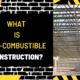 What is Non-Combustible Construction