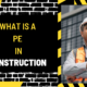 What is a PE in Construction