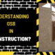 Understanding OSB in Construction