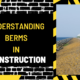 Understanding Berms in Construction