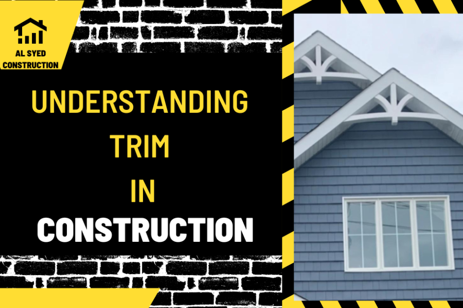 Understanding Trim in Construction