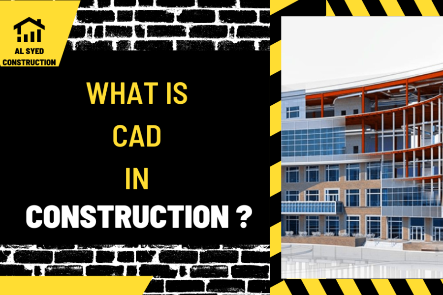 What is CAD in Construction