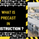 What is Precast in Construction