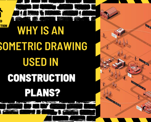 Why is an Isometric Drawing Used in Construction Plans