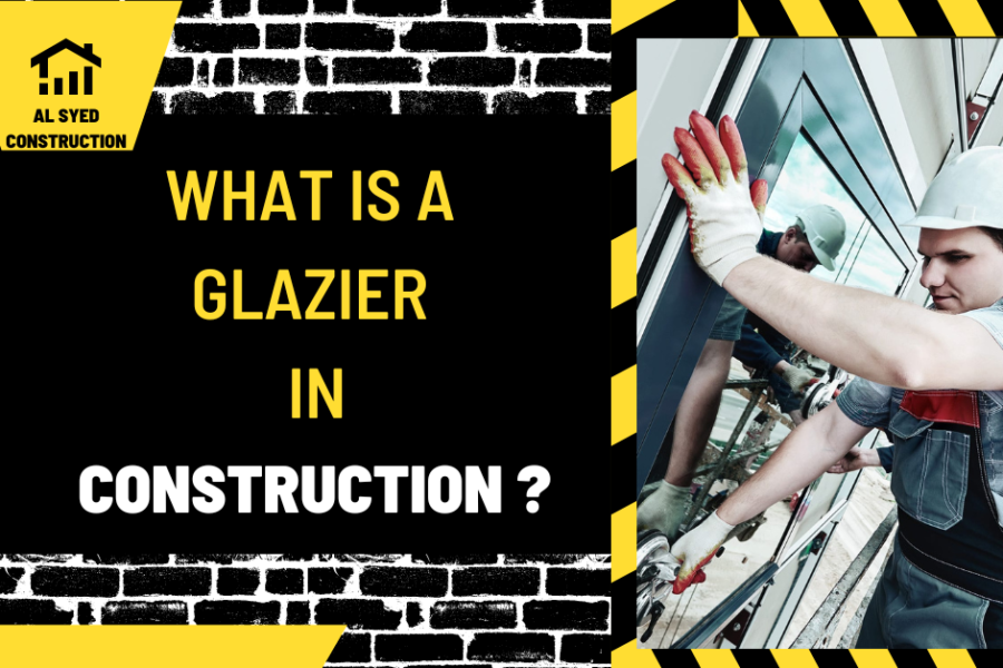 What is a Glazier in Construction