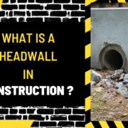 Al Syed construcTIOn – 2024-03-07T040437.152 What is a Headwall in Construction