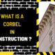 What is a Corbel in Construction