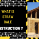 What is Straw Bale Construction