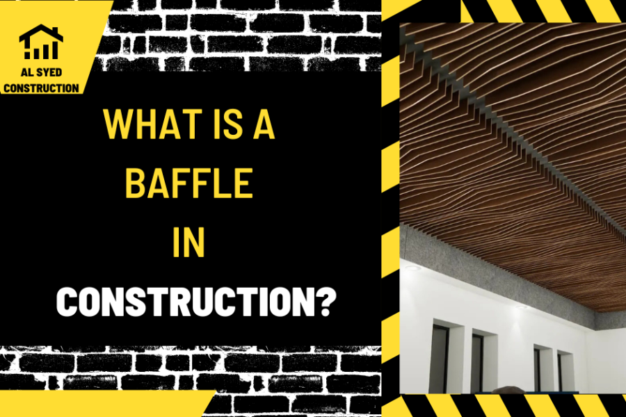 What is a Baffle in Construction