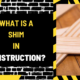 What is a Shim in Construction