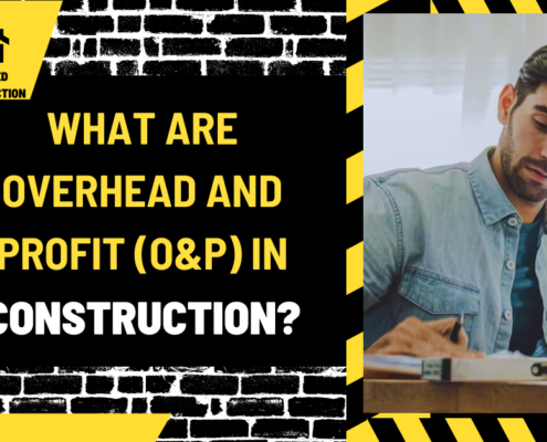 What are Overhead and Profit (O&P) in Construction