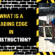 What is a Leading Edge in Construction