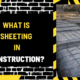 What is Sheeting in Construction