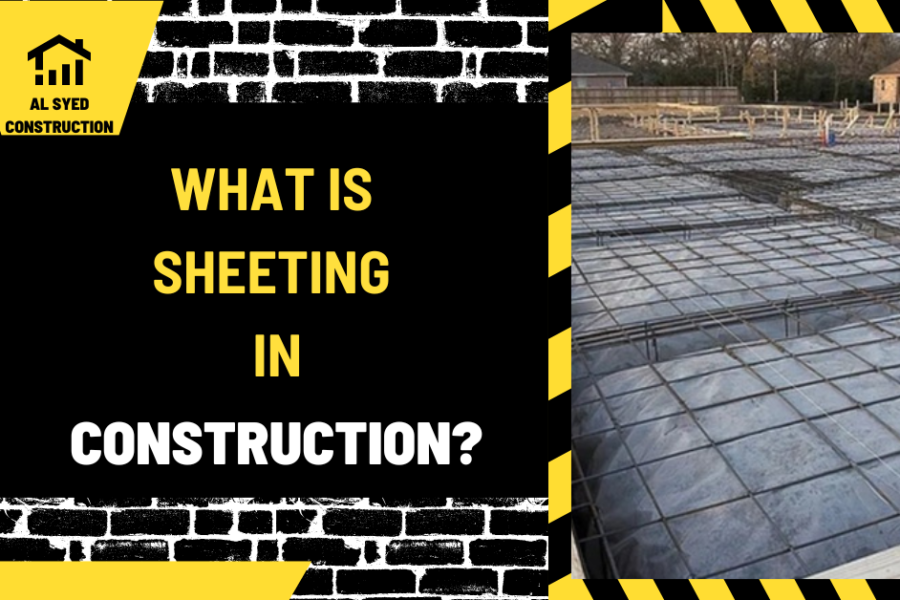 What is Sheeting in Construction